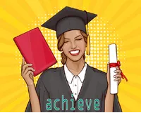 Định nghĩa của từ <b>achieve</b>
