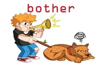Định nghĩa của từ <b>bother</b>