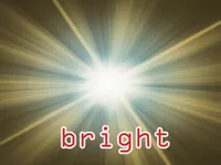 Định nghĩa của từ <b>bright</b>