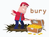 Định nghĩa của từ <b>bury</b>