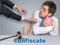 Định nghĩa của từ <b>confiscate</b>