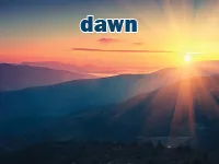 Định nghĩa của từ <b>dawn</b>