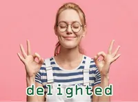 Định nghĩa của từ <b>delighted</b>
