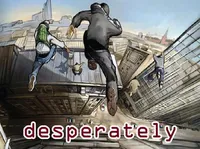 Định nghĩa của từ <b>desperately</b>