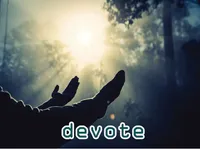 Định nghĩa của từ <b>devote</b>