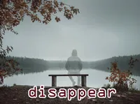 Định nghĩa của từ <b>disappear</b>