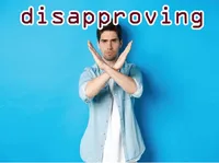 Ý nghĩa của từ vựng <b>disapproving</b>