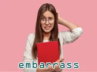Định nghĩa của từ <b>embarrass</b>