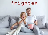 Định nghĩa của từ <b>frighten</b>