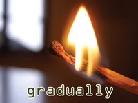 Định nghĩa của từ <b>gradually</b>