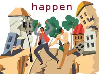 Định nghĩa của từ <b>happen</b>