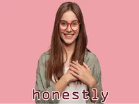 Định nghĩa của từ <b>honestly</b>