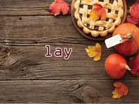 Định nghĩa của từ <b>lay</b>