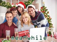 Định nghĩa của từ <b>meanwhile</b>