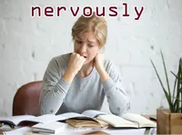 Định nghĩa của từ <b>nervously</b>