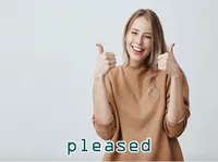 Định nghĩa của từ <b>pleased</b>