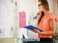 Định nghĩa của từ <b>require</b>