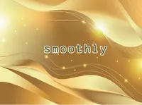 Định nghĩa của từ <b>smoothly</b>