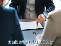 Định nghĩa của từ <b>substantially</b>
