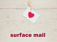 Định nghĩa của từ <b>surface mail</b>
