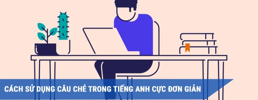 Cách sử dụng câu chẻ trong tiếng Anh cực đơn giản
